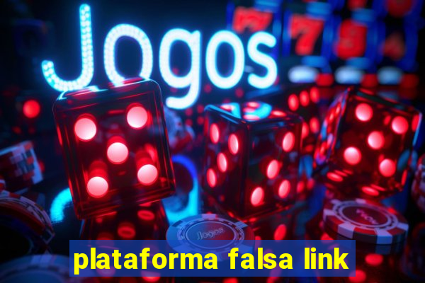 plataforma falsa link